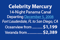 Celebrity Mercury 14 Night Panama Canal Departing December 5, 2008